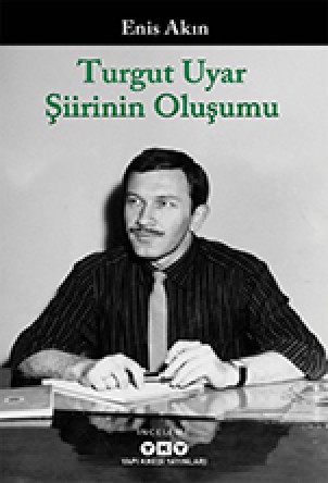 Turgut Uyar Şiirinin Oluşumu